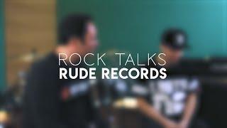 Rock Talks - Rude Records