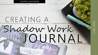 Creating a Shadow Work Junk Journal