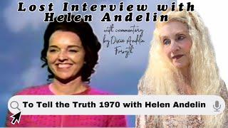 Lost Interview with Helen Andelin || To Tell the Truth, 1970 | Commentary with Dixie Andelin Forsyth