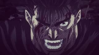 BERSERK - AMV -「This Is Why We Bleed」