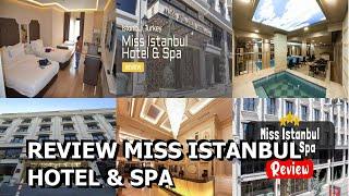 Review Miss Istanbul Hotel & Spa