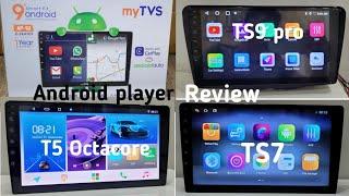 Compare - Ts7 /Ts9 pro/T5 Octacore /MyTVS Android Car Player