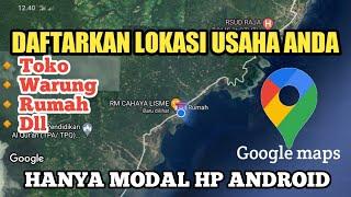 Cara Menambahkan Alamat Atau Lokasi Usaha Warung Sembako Di Google Maps