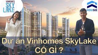 Review dự án VINHOMES SKYLAKE Phạm Hùng, full tiện ích đóng gói gọn gàng trong dự án | HOUSEE