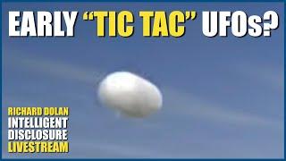 Early Tic Tac UFOs? Richard Dolan Intelligent Disclosure