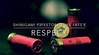 SHINIGAMI, FATS'E & 93FEETOFSMOKE - RESPECT