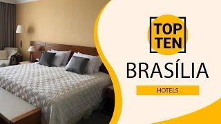 Top 10 Best Tourist Places to Visit in Brasília | Brazil - English