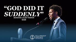 8AM "God Did It Suddenly" Minister Jalen Vernon, Sunday, January 14, 2024