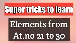 Learn elements from At.No 21-30 with Super trick |NEET JEE|