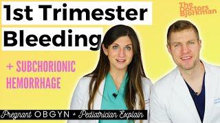 1st Trimester Bleeding and Subchorionic Hematoma (SCH)- Pregnant OB/GYN and Pediatrician Explain