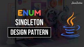 FAQ : Singleton Design Pattern with Java Enum | Best Practices & Easy Guide | @Javatechie