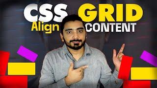 CSS Grid Tutoral: Align Items & Content Explained | Common Issues Fix | Adv CSS 17 | WebDev 2.0 #18