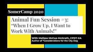 SomerCamp 2020: So, You Want To Work With Animals When You Grow Up?