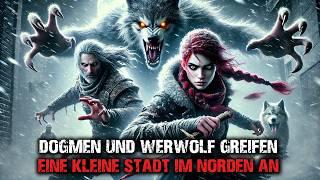 Dogmen und Werwolf greifen eine kleine Stadt im Norden an (Teil 1)