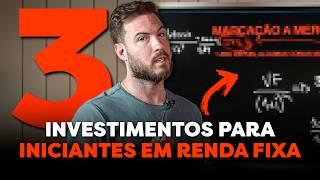 3 INVESTIMENTOS PARA INICIANTES EM RENDA FIXA | Como começar a INVESTIR com POUCO DINHEIRO?