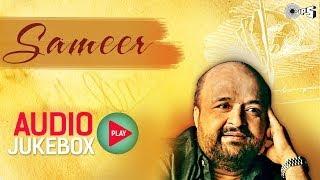 Sameer Lyricist Best Songs Collection - Full Songs Audio Jukebox