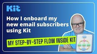 How I onboard my new email subscribers, using Kit (formerly ConvertKit).