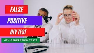 4th generation HIV test false positive