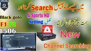 A Sports HD||How to_search_||New channel||any_satellites_Channel searching||tunning||step by step||