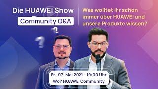 Die erste HUAWEI Show! Wir beantworten eure Fragen.