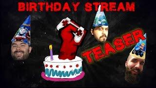 Birthday Stream Teaser