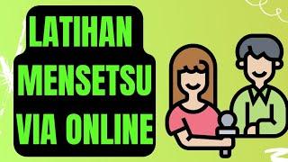 #mensetsu Latihan Mensetsu Via Online