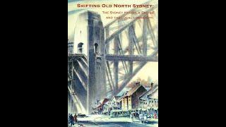 Shifting Old North Sydney: the Sydney Harbour Bridge and the Local Community