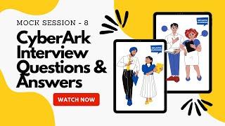 CyberArk Interview Questions and Answers - CyberArk PAM Interview Questions | SecApps Learning