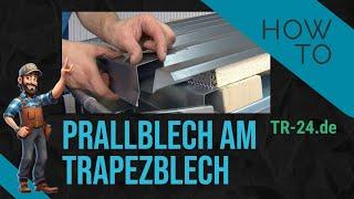 Prallblech beim Trapezblech - so geht's richtig! (Anleitung)