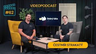 Videopodcast #62 Čestmír Strakatý Otcovství mi změnilo mé životní priority