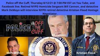 Police off the Cuff After Hours NYPD Hostage Negotiator Kristian Flood
