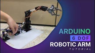 Arduino 6 DOF Robotic Arm | Tutorial