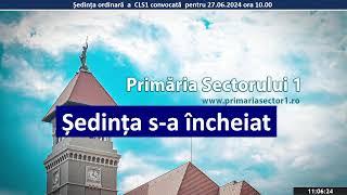 Ședința ordinară  a  CLS1 convocată  pentru 27.06.2024 ora 10.00