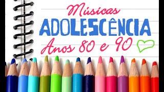 ANOS 80 E 90 | As Músicas Da Adolescência