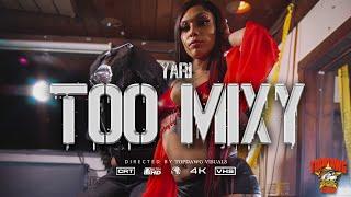 Yari - Too Mixy (Official Video)