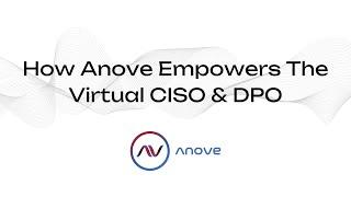 Webinar - How Anove Empowers Virtual CISO & Virtual DPO