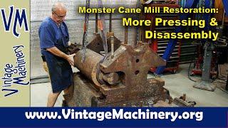 Monster Cane Mill Restoration: Pressing Apart More Gears and Complete Disassembly