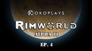 Kokoplays RimWorld Alpha 11 - Ep. 4 - Expanding