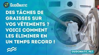 ​ Des tâches de graisses sur vos vêtements ? Voici comment les éliminer en un temps record !