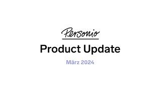 Personio Product Update - März 2024