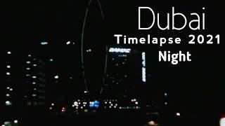 Dubai Timelapse 2021 Night || Traveler Emran