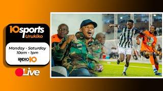 #10SPORTS LIVE 19 10 2024: RAYON SPORTS VS BUGESERA // APR FC VS GASOGI // KARIAKOO DERBY