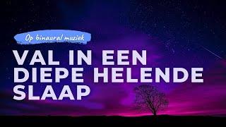 Val in een diepe helende slaap | Slaapmeditatie met zachte muziek om ontspannen in slaap te vallen