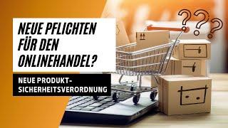 Neue Pflichten für den Onlinehandel 2024! | Produktsicherheitsverordnung - Teil 1