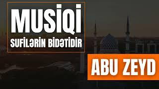 Musiqi - sufilərin bidətidir - Abu Zeyd I Fəcr TV