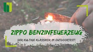 ZIPPO BENZINFEUERZEUG - Das kultige Benzinfeuerzeug im Outdoortest! Tips, Tricks und vieles mehr!