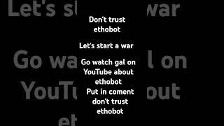 don't tust ethobot