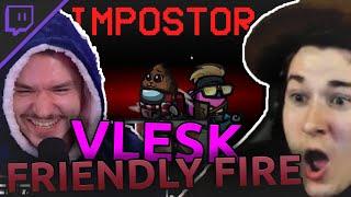 FRIENDLY FIRE VON VLESK.....DER FIRSTKILL TERSTE️Among Us Streamerlobby️