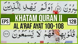 KHATAM QURAN II SURAH AL A'RAF AYAT 100-108 TARTIL  BELAJAR MENGAJI PELAN PELAN EP 128