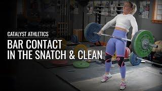 Bar Contact in the Snatch & Clean